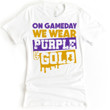 **NEW** ON GAMEDAY WE WEAR PURPLE & GOLD DRIP