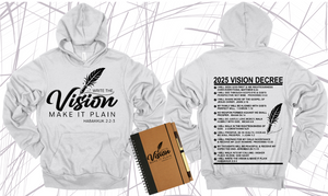 WRITE THE VISION ~ MAKE IT PLAIN ~ HABAKKUK 2:2-3 HOODIE SWEATSHIRT DESIGN 1 - STANDARD DECREE ON THE BACK