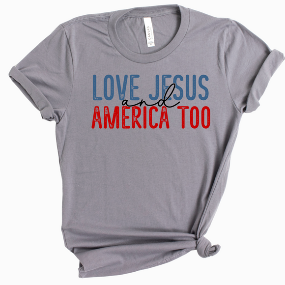 LOVE JESUS AND AMERICA TOO
