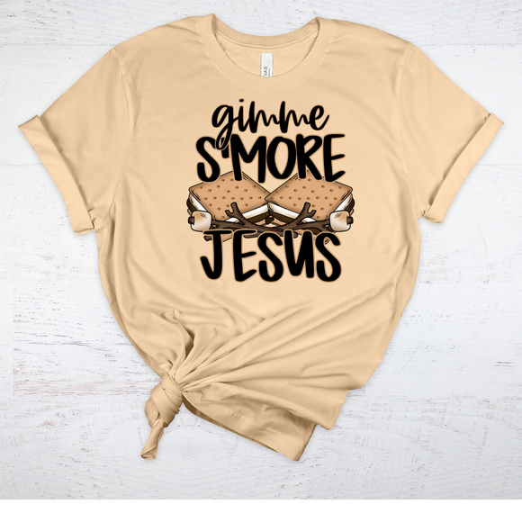 GIVE ME S'MORE JESUS