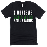 I Believe God's Word Still Stands - Stand Firm Tees