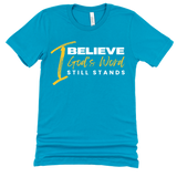 I Believe God's Word Still Stands - Signature Tees