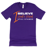 I Believe God's Word Still Stands - Signature Tees