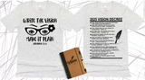 WRITE THE VISION ~ MAKE IT PLAIN ~ HABAKKUK 2:2-3  - GIRL GLASSES TEE -STANDARD DECREE ON THE BACK