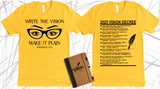 WRITE THE VISION ~ MAKE IT PLAIN ~ HABAKKUK 2:2-3 - WOMEN GLASSES TEE -STANDARD DECREE ON THE BACK