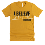 I Believe God's Word Still Stands - Grace & Gold Tees