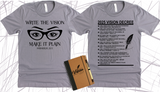 WRITE THE VISION ~ MAKE IT PLAIN ~ HABAKKUK 2:2-3 - WOMEN GLASSES TEE -STANDARD DECREE ON THE BACK