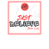 Just Believe John 3:16 - Bold Witness Tees