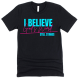I Believe God's Word Still Stands - Grace & Gold Tees