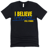 I Believe God's Word Still Stands - Grace & Gold Tees