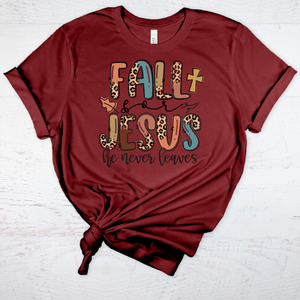 FALL FOR JESUS - HE NEVER LEAVES - DESIGN 2