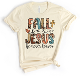 FALL FOR JESUS - HE NEVER LEAVES - DESIGN 2