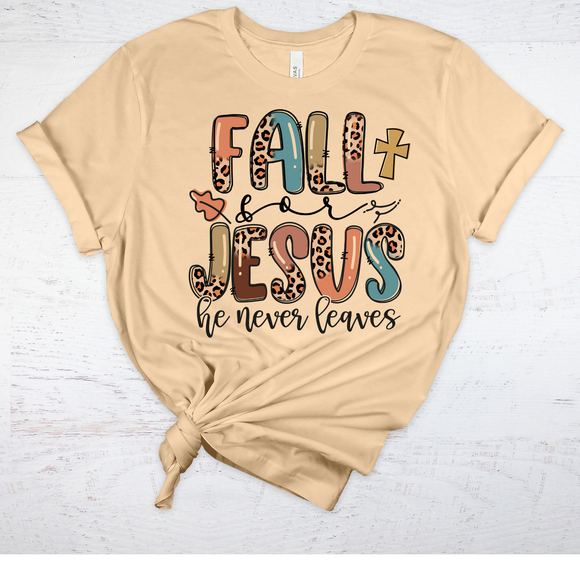 FALL FOR JESUS - HE NEVER LEAVES - DESIGN 2