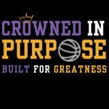 CROWNED IN PURPOSE BUILT FOR GREATNESS TEE - DESIGN 3