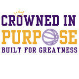 CROWNED IN PURPOSE BUILT FOR GREATNESS TEE - DESIGN 3