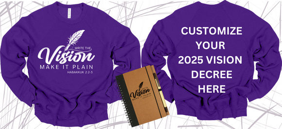 **CUSTOMIZE VISION DECREE ON THE BACK**WRITE THE VISION ~ MAKE IT PLAIN ~ HABAKKUK 2:2-3 SWEATSHIRT