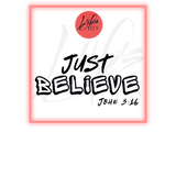 Just Believe John 3:16 - Street Faith Tees