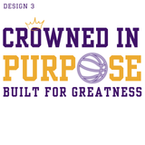 CROWNED IN PURPOSE BUILT FOR GREATNESS 3/4 Sleeve TEES