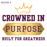 CROWNED IN PURPOSE BUILT FOR GREATNESS 3/4 Sleeve TEES