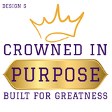 CROWNED IN PURPOSE BUILT FOR GREATNESS 3/4 Sleeve TEES