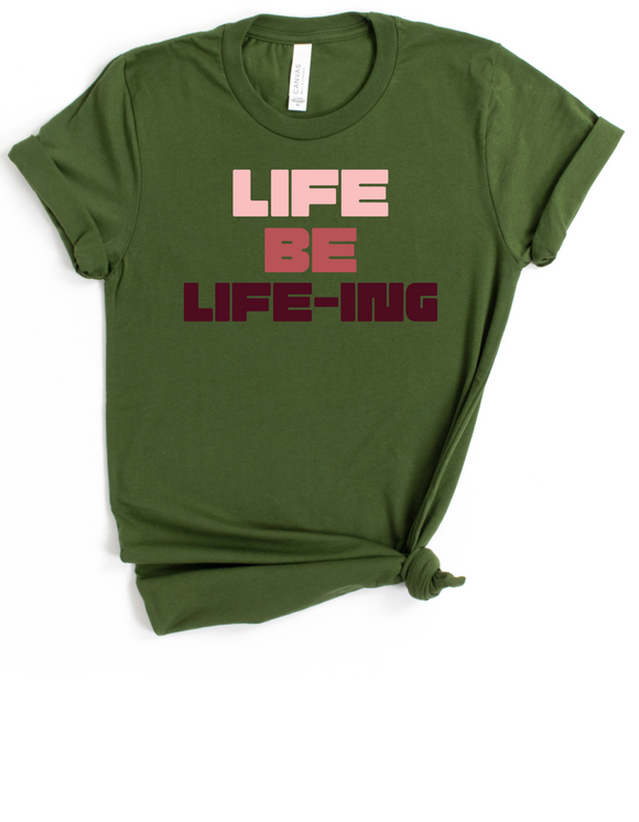 LIFE BE LIFE-ING - DESIGN 6