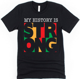 **NEW**MY HISTORY IS STRONG