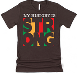 **NEW**MY HISTORY IS STRONG