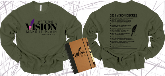 WRITE THE VISION ~ MAKE IT PLAIN ~ HABAKKUK 2:2-3 SWEATSHIRT DESIGN 4 - STANDARD DECREE ON THE BACK