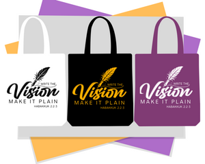 WRITE THE VISION ~ MAKE IT PLAIN ~ HABAKKUK 2:2 TOTE BAG