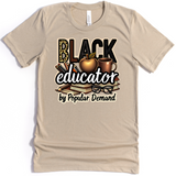 **NEW**BLACK EDUCATOR BY POPULAR DEMAND Tee