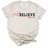 Just Believe John 3:16 - Purpose Tees