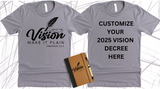 **CUSTOMIZE VISION DECREE ON THE BACK**WRITE THE VISION ~ MAKE IT PLAIN ~ HABAKKUK 2:2-3 TEE