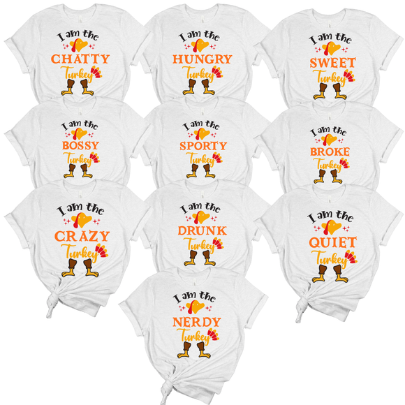 I AM THE _ TURKEY - FAMILY THANKSGIVING  - WHITE TEES