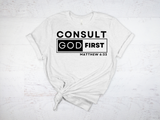 CONSULT GOD FIRST MATTHEW 16:33 TEE