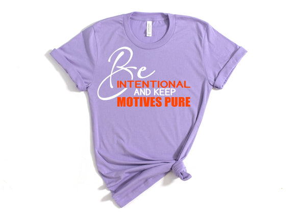 ** MAY 2024 THEME** BE INTENTIONAL AND KEEP MOTIVES PURE A