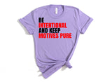 ** MAY 2024 THEME** BE INTENTIONAL AND KEEP MOTIVES PURE B