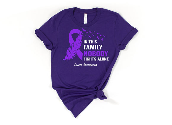 IN THIS FAMILY NOBODY FIGHTS ALONE - LUPUS AWARENESS