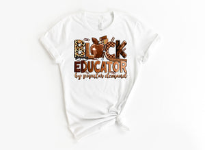 BLACK EDUCATOR BY POPULAR DEMAND SUBLIMATION TEE