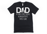 DAD - A SON FIRST HERO - A DAUGHTERS FIRST LOVE