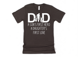 DAD - A SON FIRST HERO - A DAUGHTERS FIRST LOVE