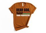 DEAR GOD, HELP ME SEE YOUR PEOPLE THROUGH YOUR EYES YOUR PERSPECTIVE