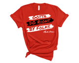 "MAMA SAID" - GOTTA DO RIGHT BY FOLKS - DESIGN 2