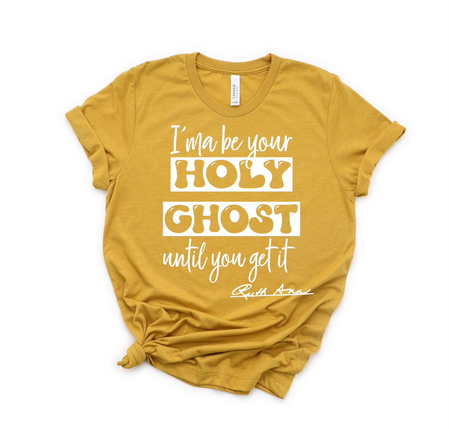 "MAMA SAID" - I'MA BE YOUR HOLY GHOST TIL YOU GET IT - DESIGN 2