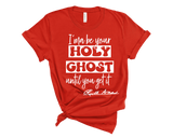 "MAMA SAID" - I'MA BE YOUR HOLY GHOST TIL YOU GET IT - DESIGN 2