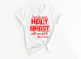 "MAMA SAID" - I'MA BE YOUR HOLY GHOST TIL YOU GET IT - DESIGN 1