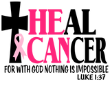 HE CAN HEAL CANCER + CROSS -  CANCER AWARENESS