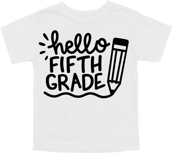 HELLO FIFTH GRADE - PENCIL