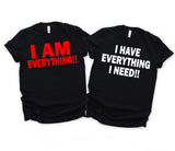 I HAVE EVERYTHING I NEED!! ~ I AM EVERYTHING!!