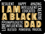 I AM A BLACK DAD...