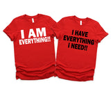 I HAVE EVERYTHING I NEED!! ~ I AM EVERYTHING!!